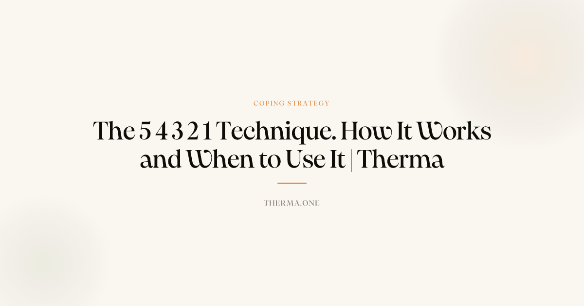 The 5 4 3 2 1 Technique for Stress and Anxiety | Therma