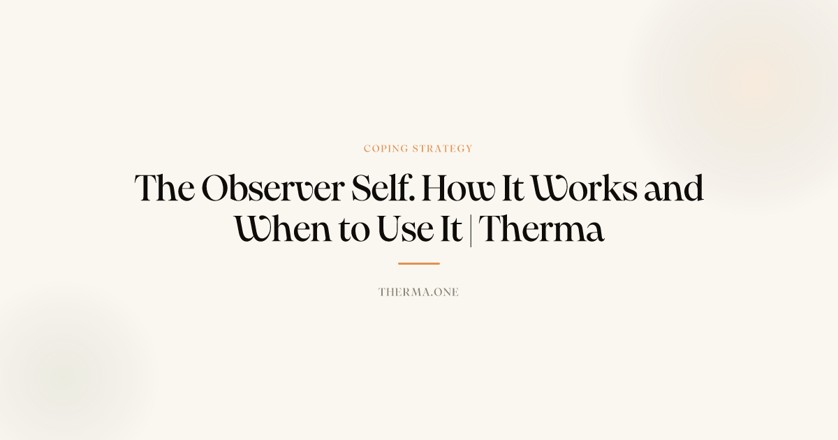 The Observer Self for Stress and Anxiety | Therma