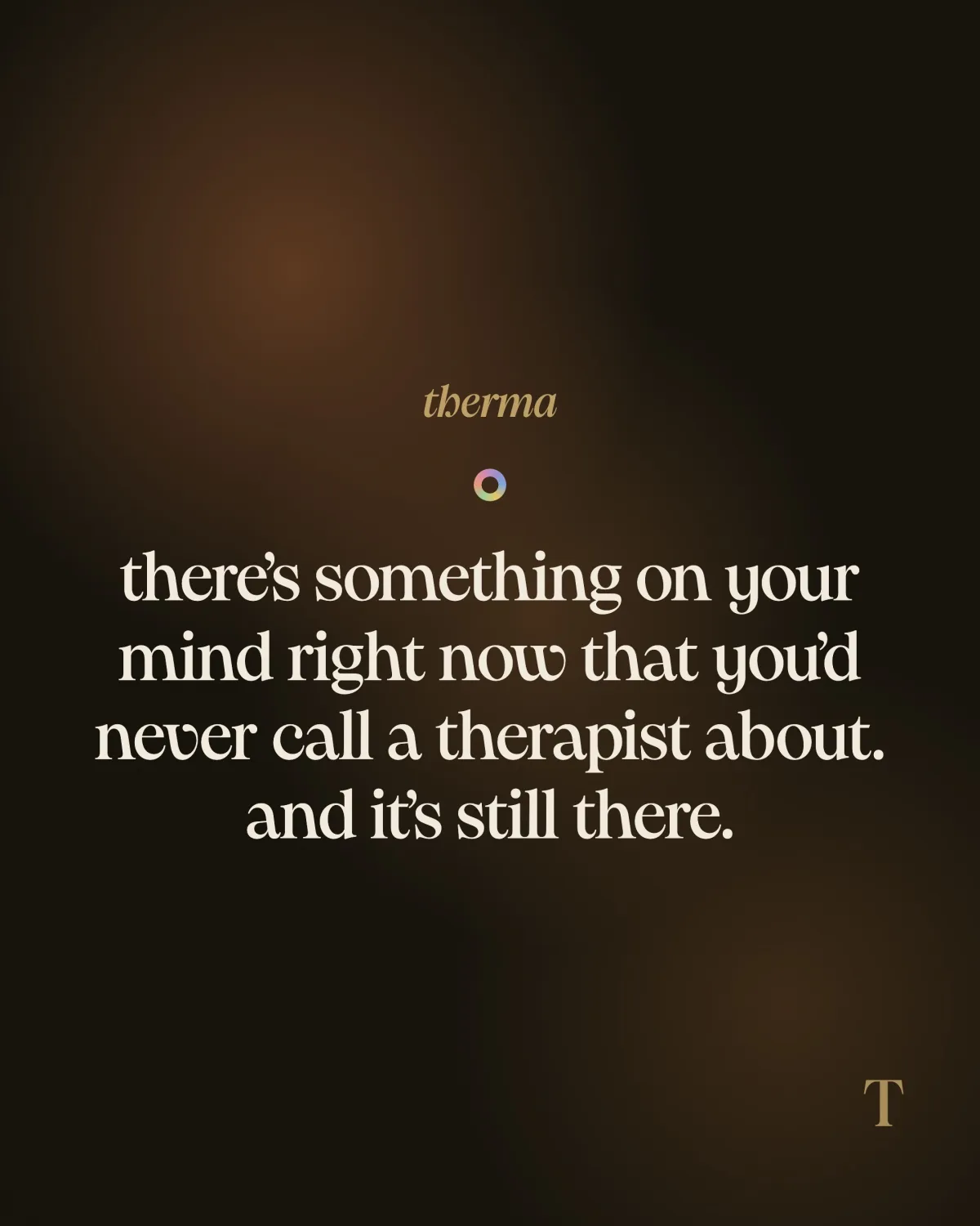 therma carousel slide reading: there's something on your mind right now that you'd never call a therapist about. and it's still there.
