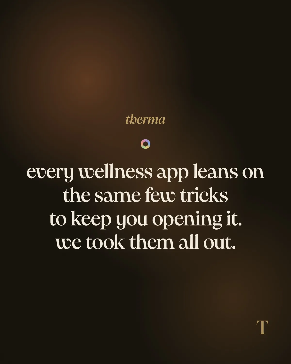 therma carousel slide reading: every wellness app leans on the same few tricks to keep you opening it. we took them all out.
